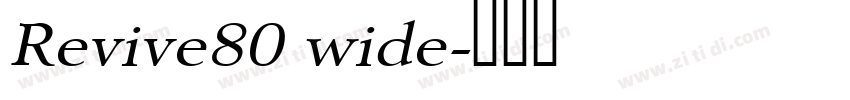 Revive80 wide字体转换